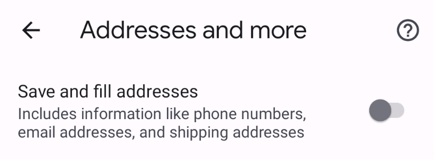 The 'Addresses and more' settings in Chrome with 'Save and fill addresses' turned off