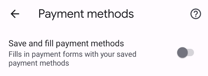 The 'Payment methods' settings in Chrome with 'Save and fill payment methods' turned off