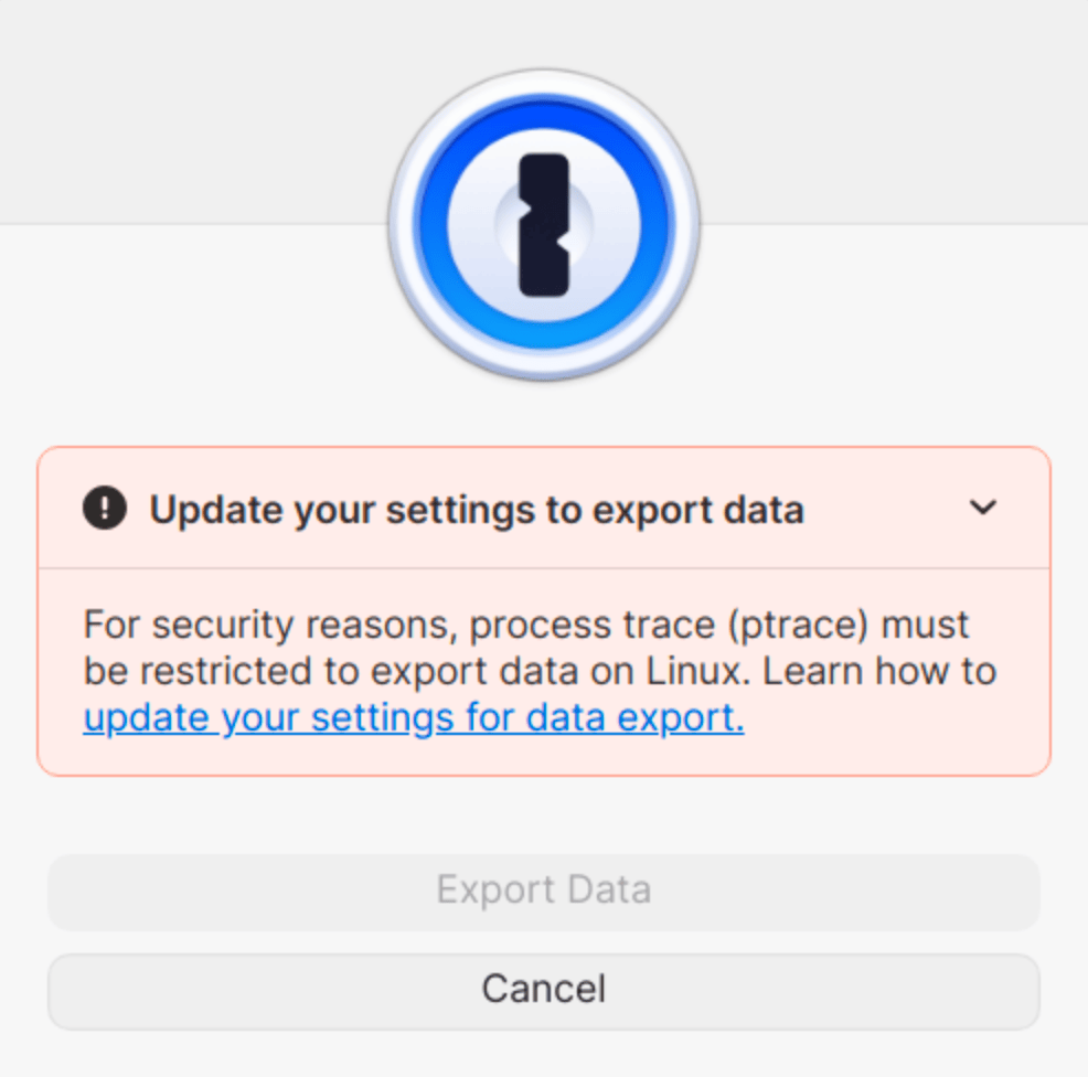 A screenshot of the 'Update your settings to export data' error in 1Password for Linux.