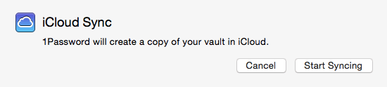 iCloud Sync. 1Password will create a copy of your vault in iCloud.